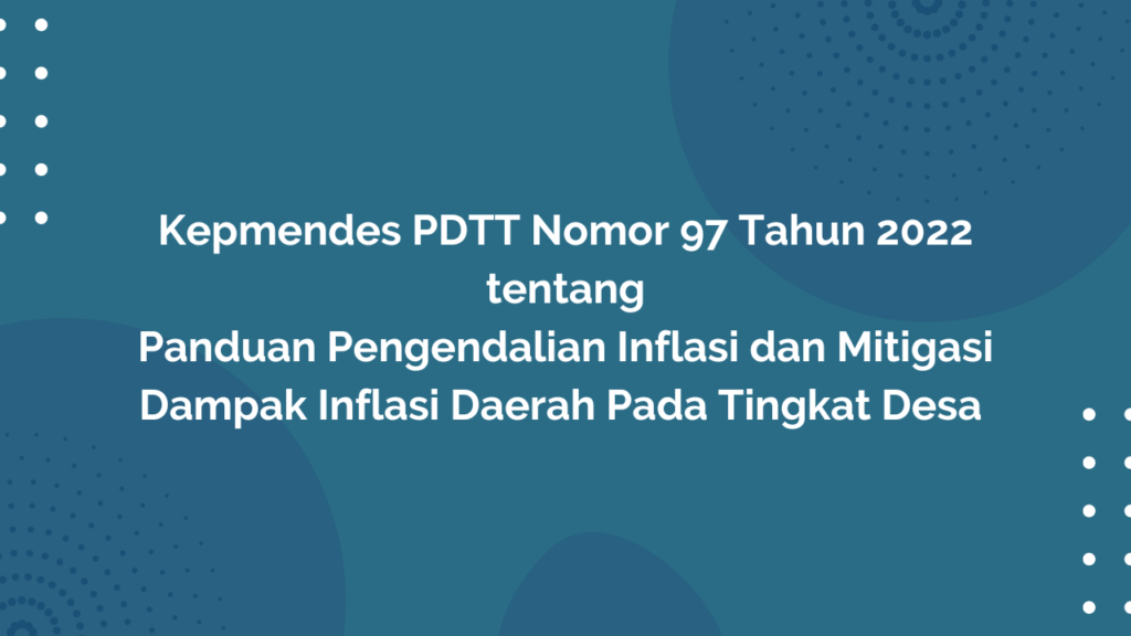 Kepmendes PDTT Nomor 97 Tahun 2022 Tentang Panduan Pengendalian Inflasi ...