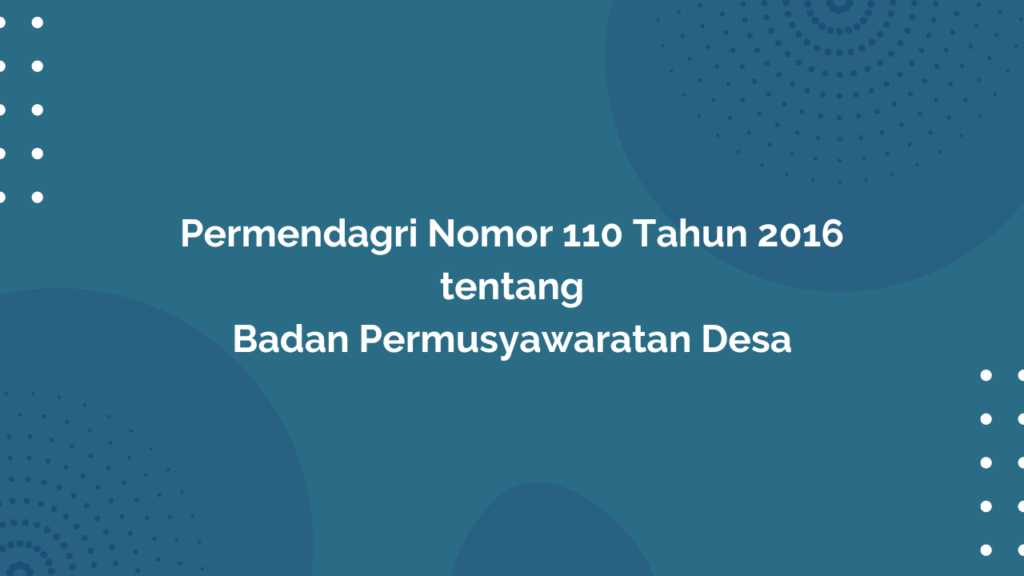 Permendagri Nomor 110 Tahun 2016 Tentang Badan Permusyawaratan Desa