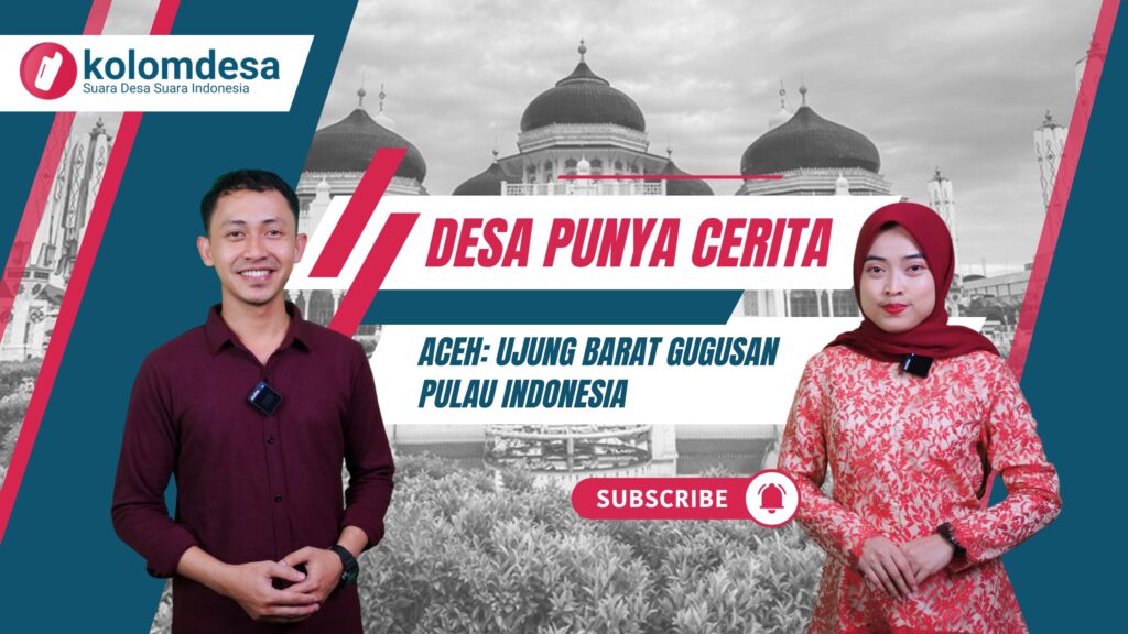 ACEH: UJUNG BARAT GUGUSAN PULAU INDONESIA ACEH: UJUNG BARAT GUGUSAN PULAU INDONESIA